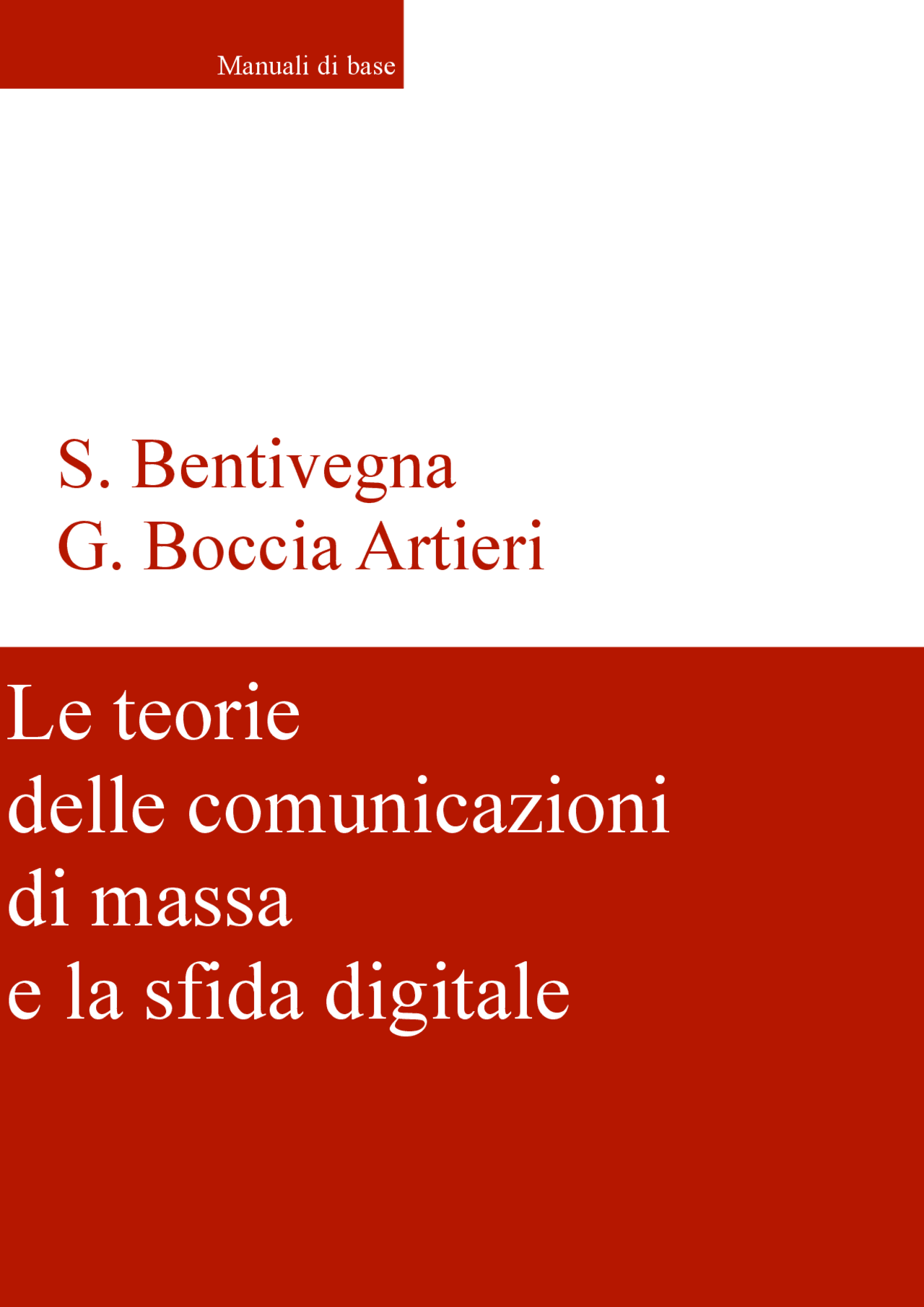 Le Teorie Delle Comunicazioni Di Massa E La Sfida Digitale