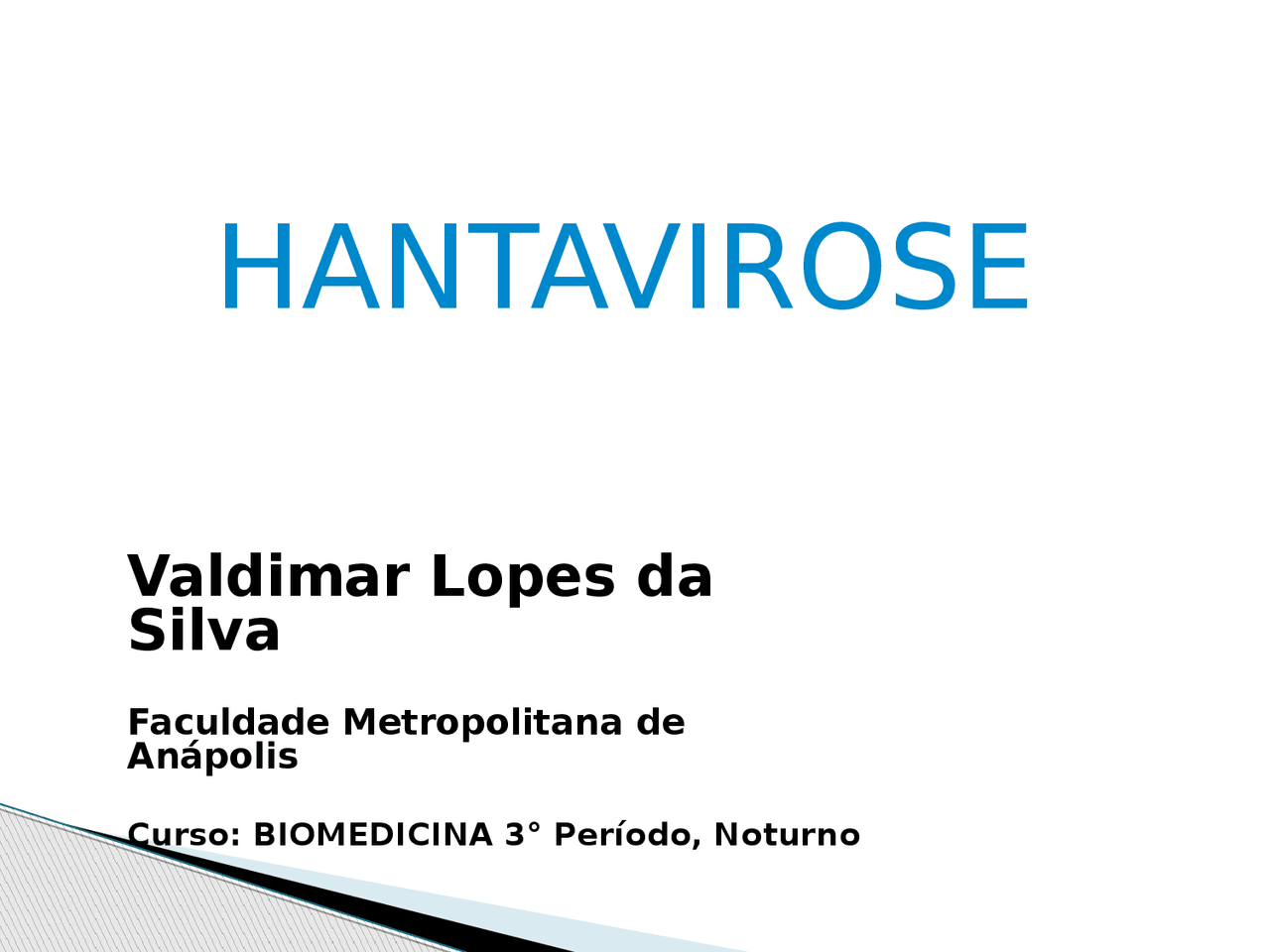 Hantavirose: o que é, causas, sintomas, tratamento, diagnóstico e ...