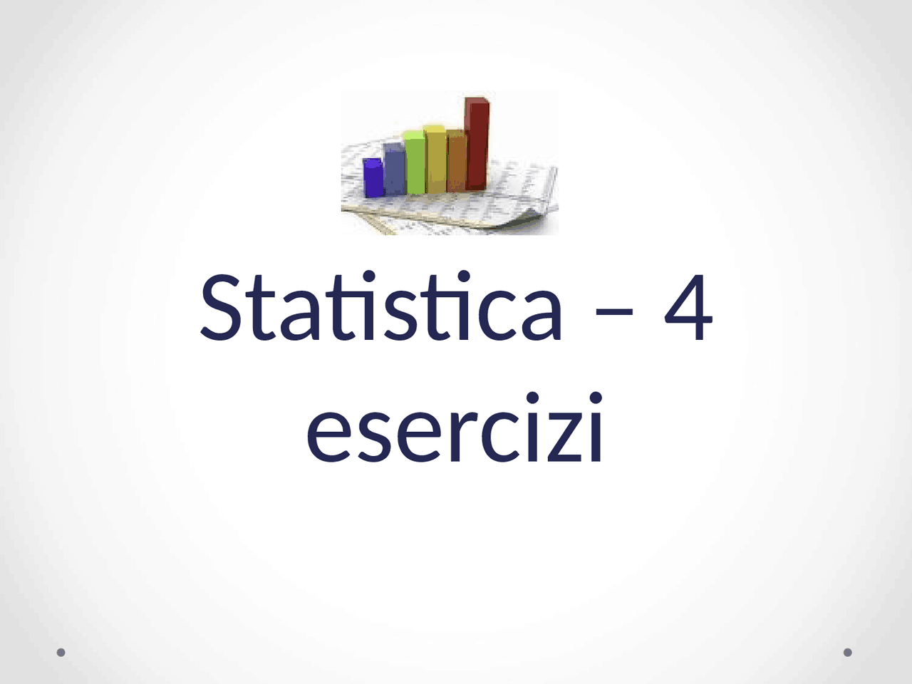 Esercizi per l'esame di statistica di Scienze della Formazione Primaria