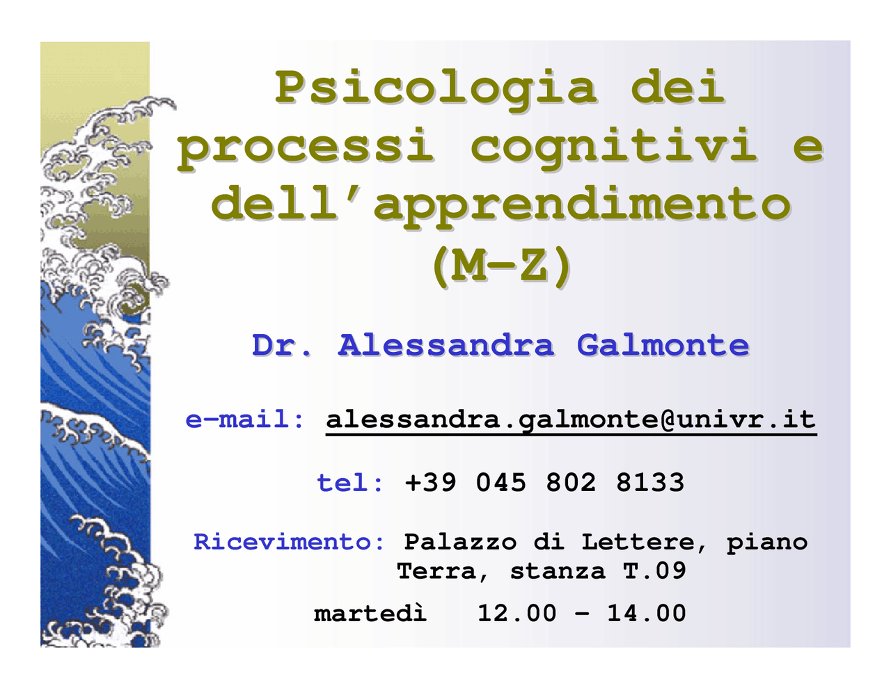 Psicologia dei processi cognitivi e dell'apprendimento (Per chi