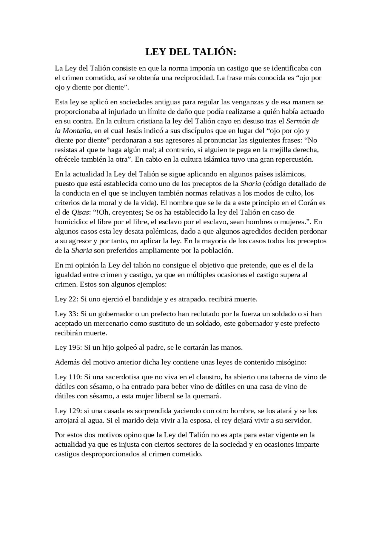 Ley del Talión Resumen, definición y algunas de las leyes más importantes que la forman Ley del Talión Resumen, definición y algunas de las leyes más importantes que la forman