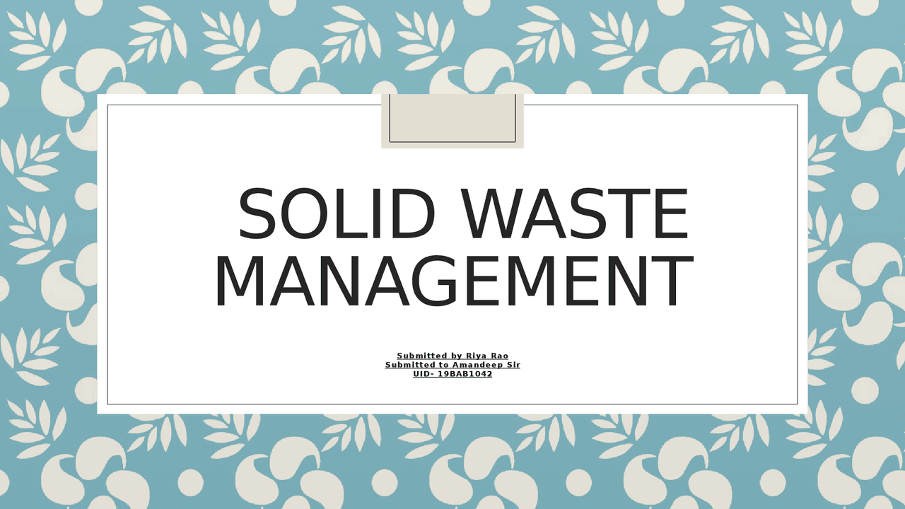 SOLID WASTE MANAGEMENT | Lecture notes Environmental science | Docsity