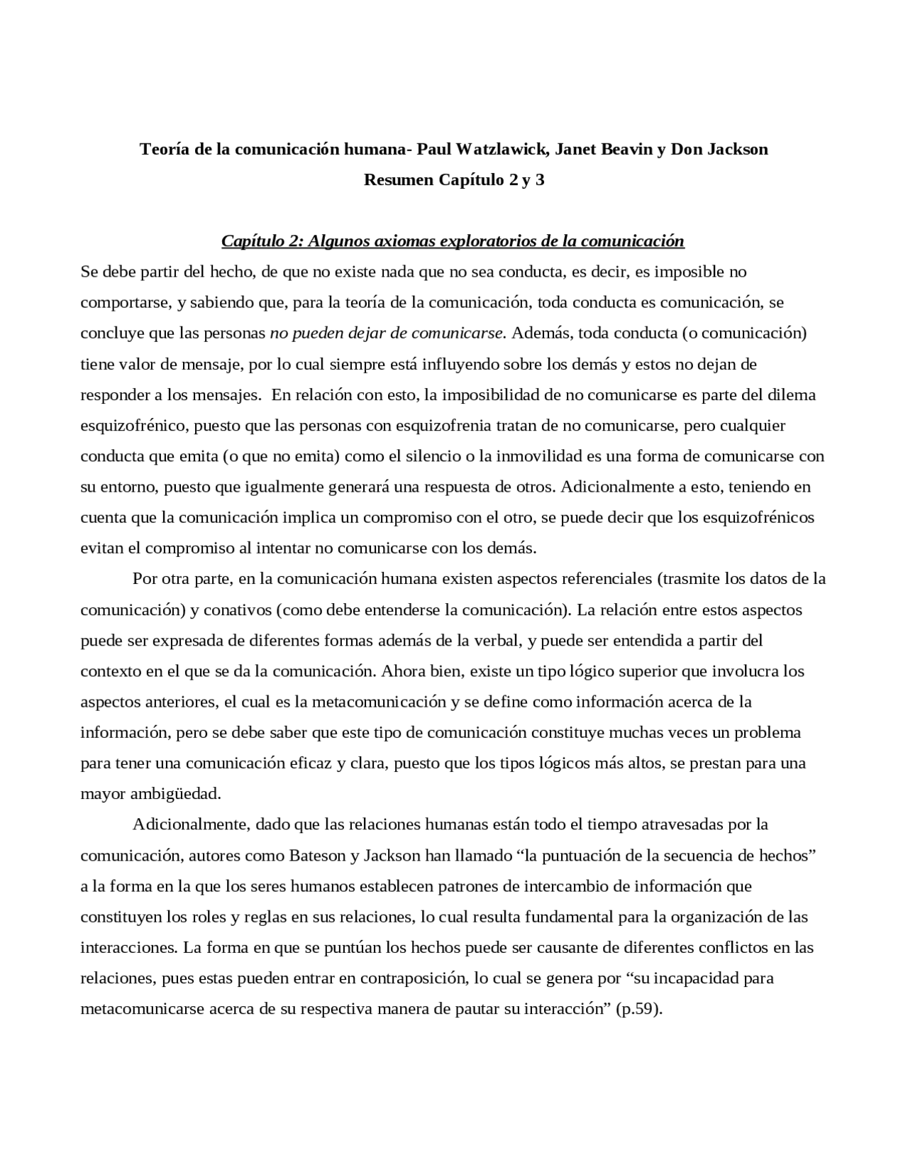 Resumen capitulo 2 y 3 Teoria de la comunicacion humana Paul Wazlawick Resúmenes de Psicología Resumen capitulo 2 y 3 Teoria de la comunicacion humana Paul Wazlawick Resúmenes de Psicología