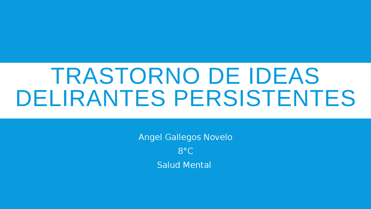 Trastorno de ideas delirantes F22 CIE10 Diapositivas de Medicina
