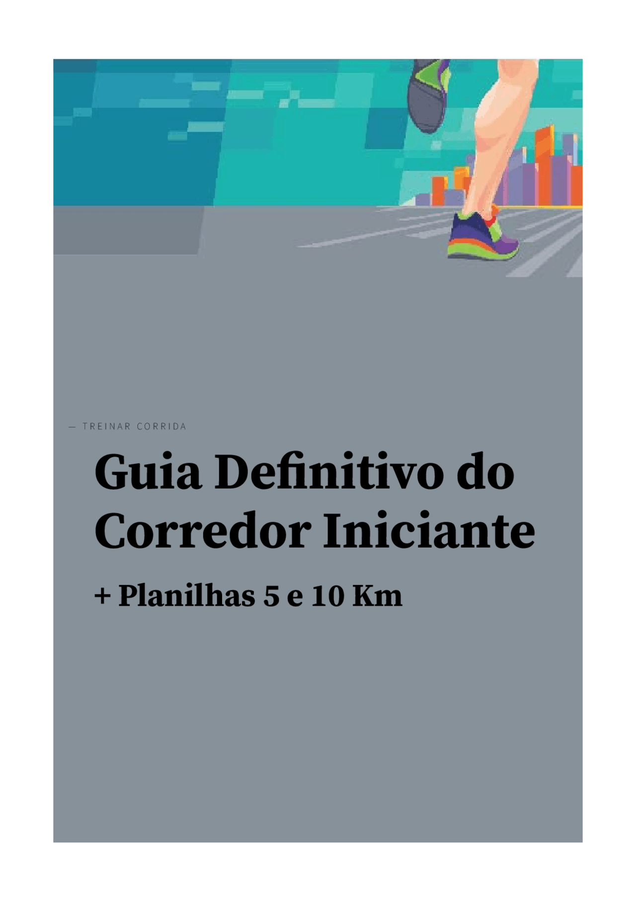 Guia Definitivo do Corredor Iniciante . Treinar Corrida - Docsity