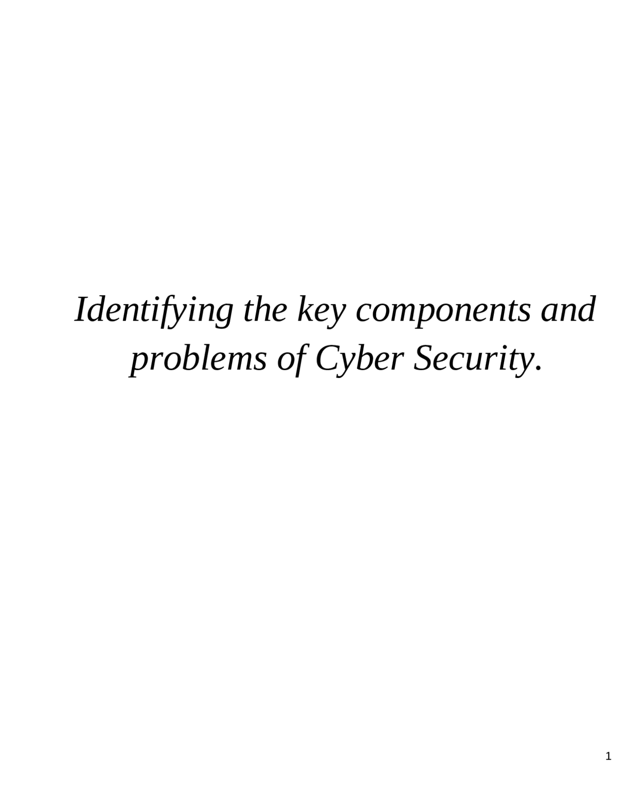 Identifying the key components and problems of Cyber security - Docsity