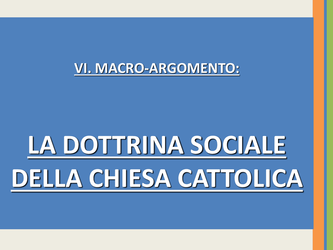 La Dottrina Sociale Della Chiesa La dottrina sociale della Chiesa - Docsity