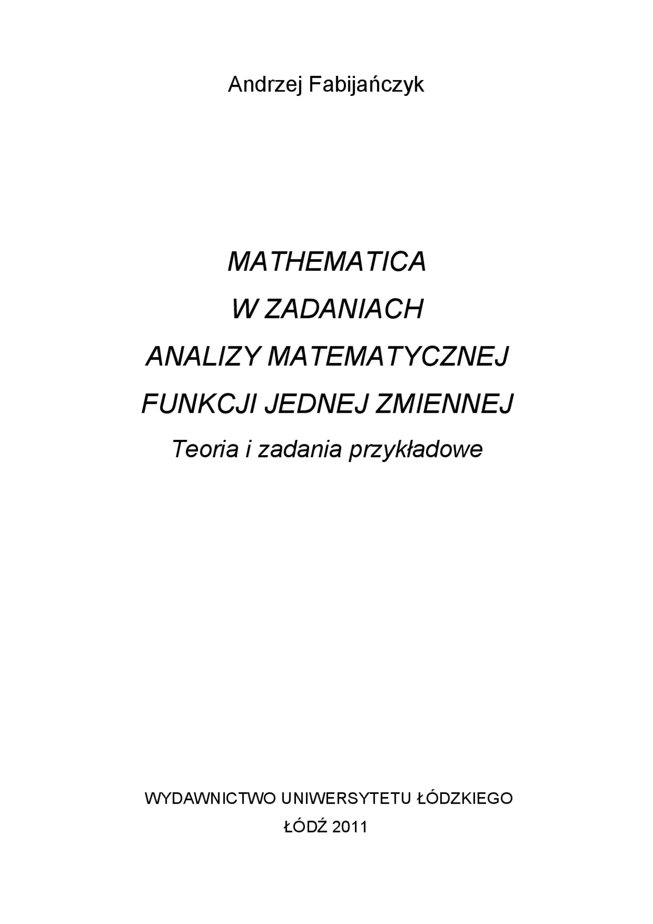 Matematyka w zadaniach analizy matematycznej. Funkcje jednej zmiennej