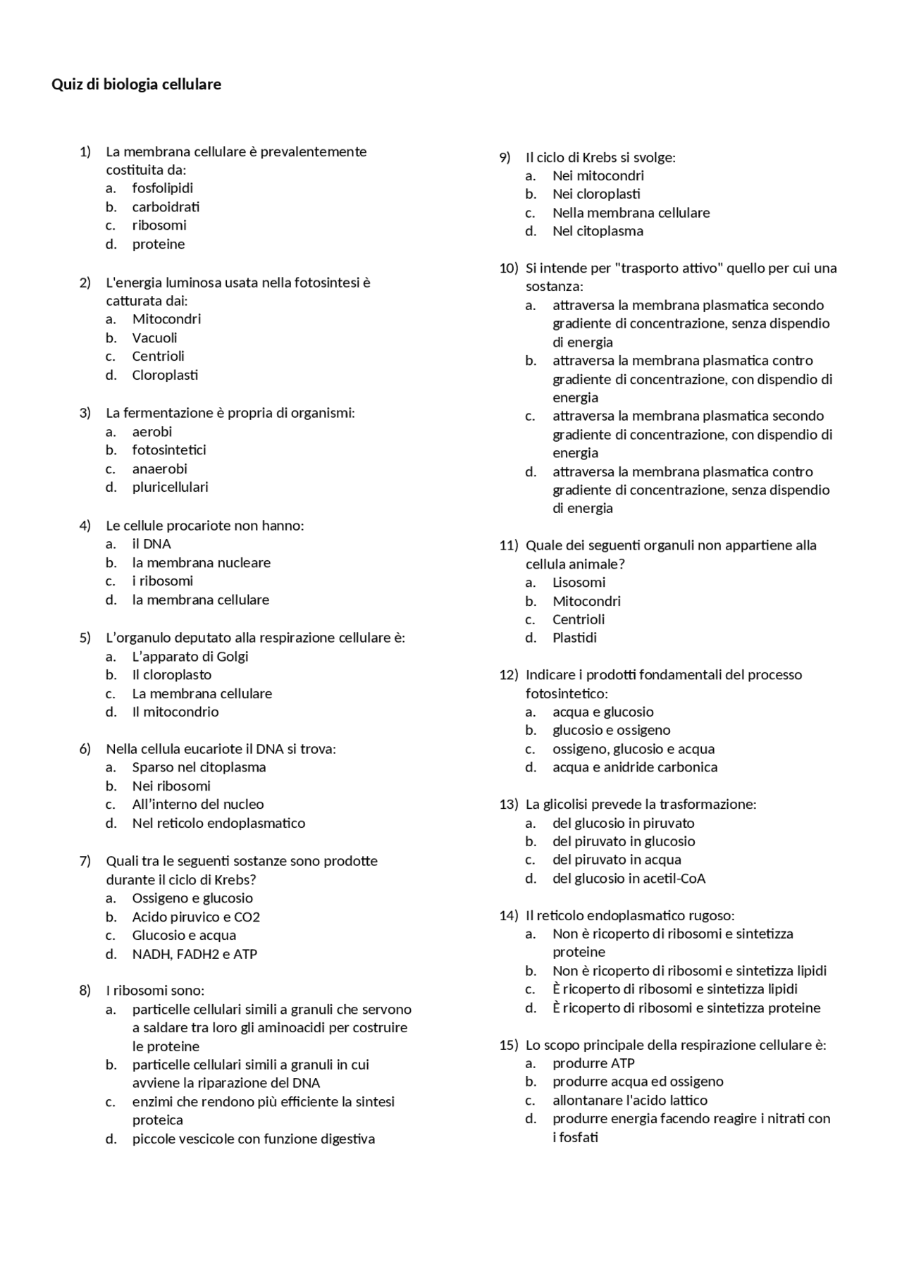 Questionario a scelta multipla di biologia cellulare Docsity Questionario a scelta multipla di biologia cellulare Docsity