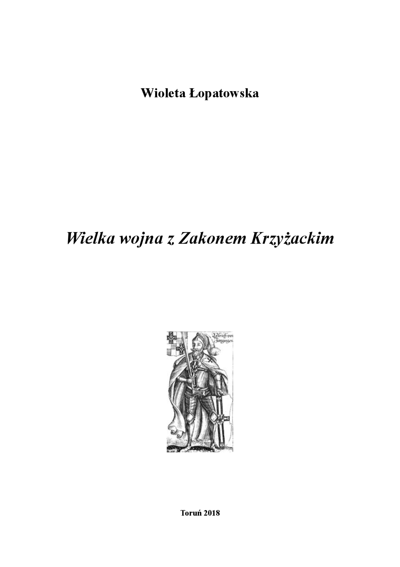 Wielka wojna z Zakonem Krzyżackim - Docsity