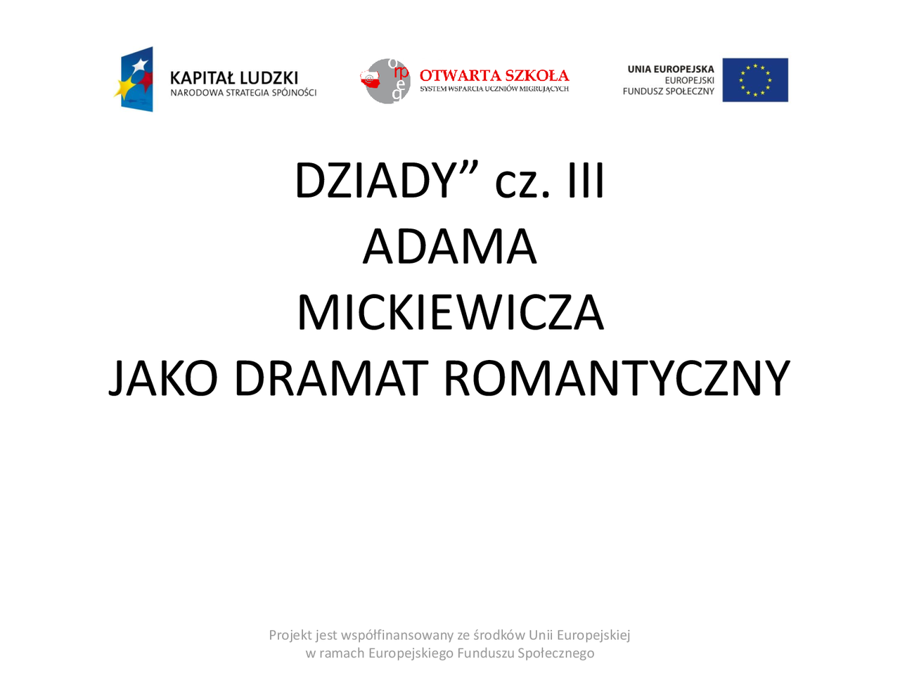 Dziady cz. III A. Mickiewicza jako dramat romantyczny - Docsity