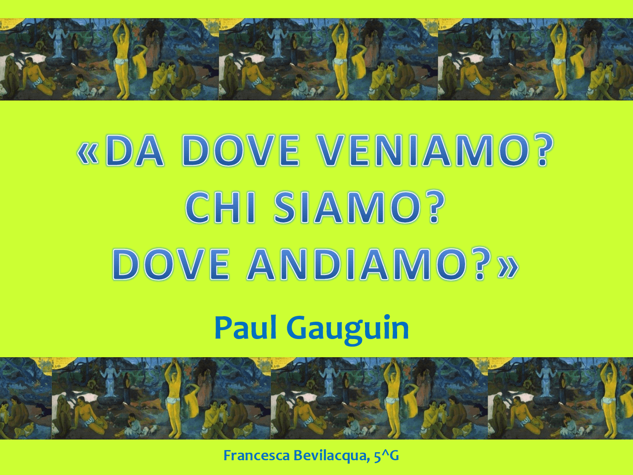 Paul Gauguin, "Da dove veniamo? Chi siamo? Dove andiamo?" - Docsity