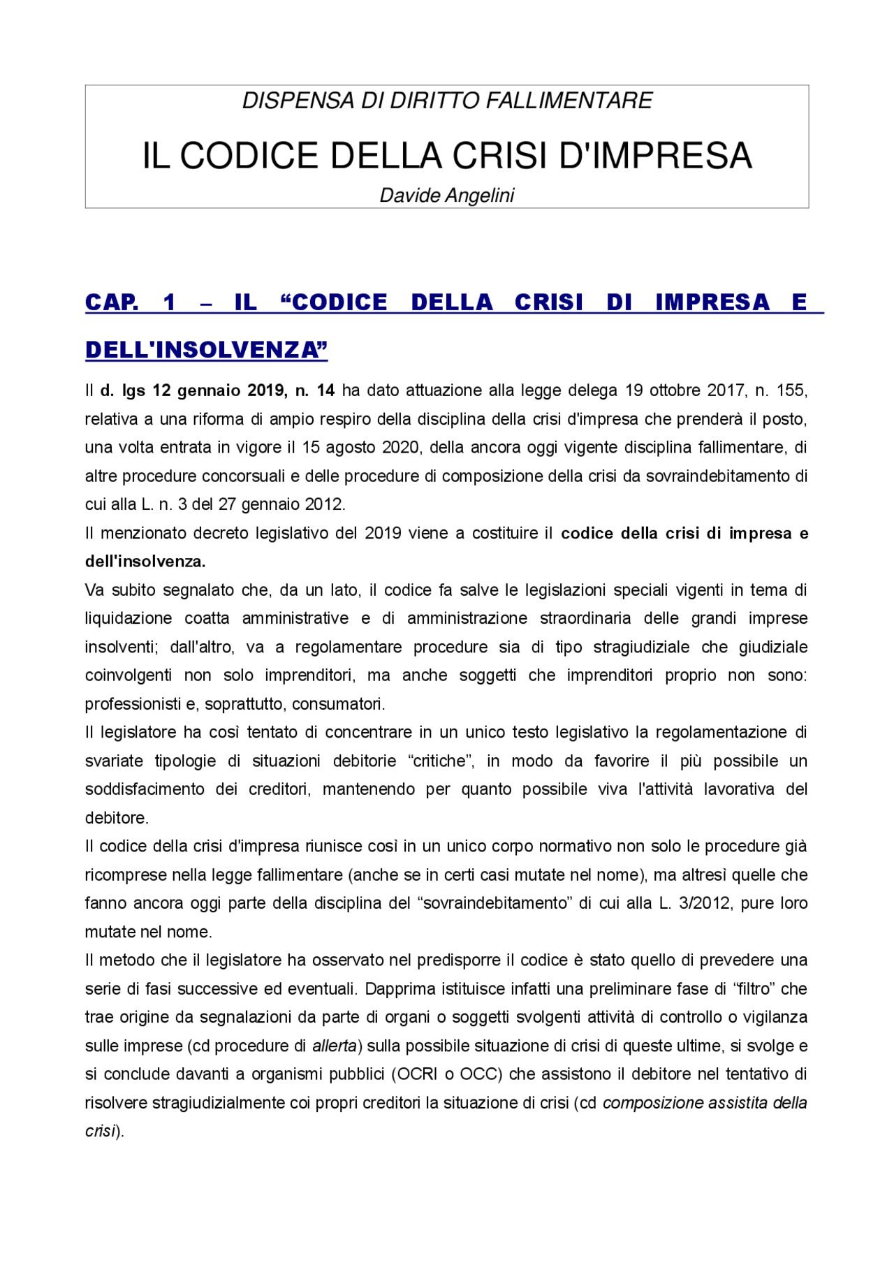 Dispensa di diritto fallimentare IL CODICE DELLA CRISI D'IMPRESA 2019 Docsity Dispensa di diritto fallimentare IL CODICE DELLA CRISI D'IMPRESA 2019 Docsity