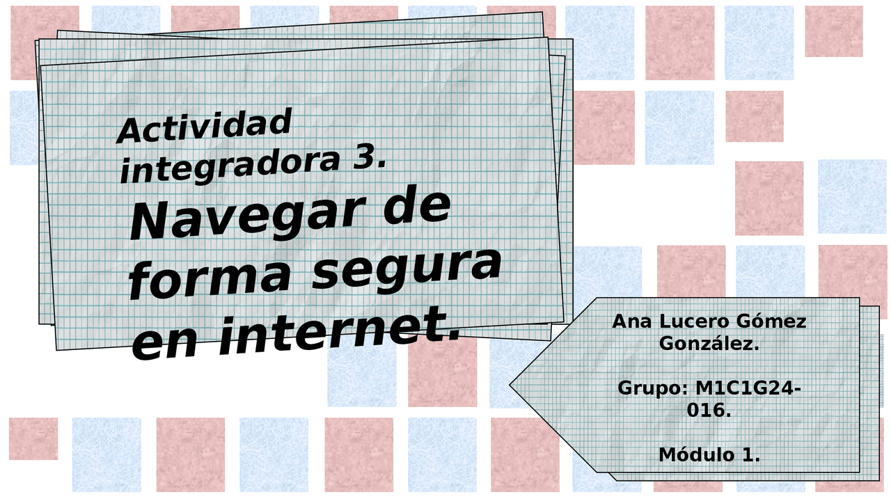 Actividad Integradora 3. "Navegar de forma segura en internet" - Docsity