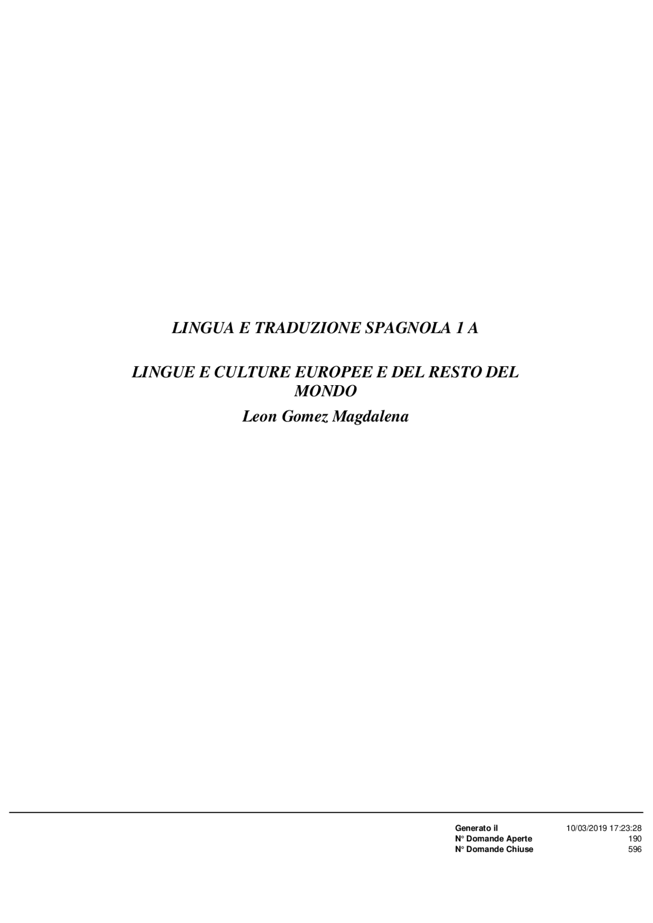 Paniere LINGUA E TRADUZIONE SPAGNOLA 1 A prof.ssa Leon Gomez Magdalena Panieri di Lingua Paniere LINGUA E TRADUZIONE SPAGNOLA 1 A prof.ssa Leon Gomez Magdalena Panieri di Lingua