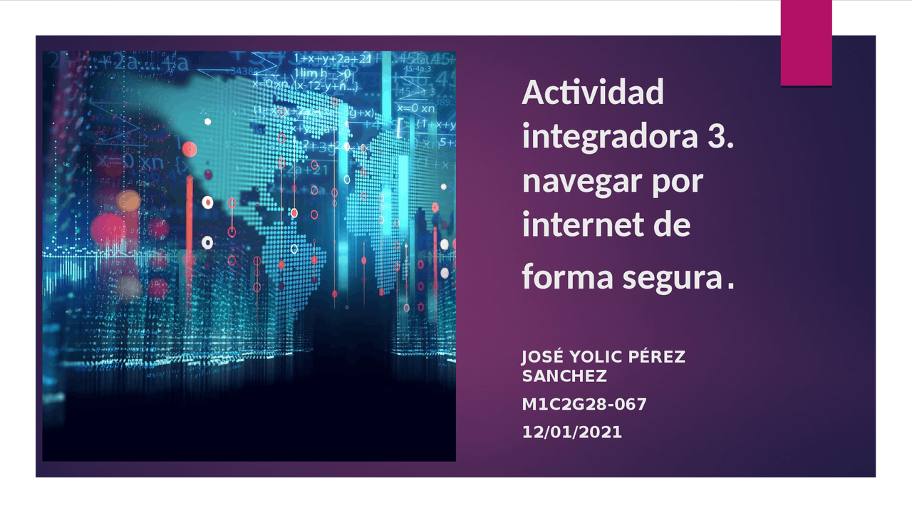 ACTIVIDAD INTEGRADORA 3. NAVEGAR POR INTERNET DE FORMA SEGURA | Slides