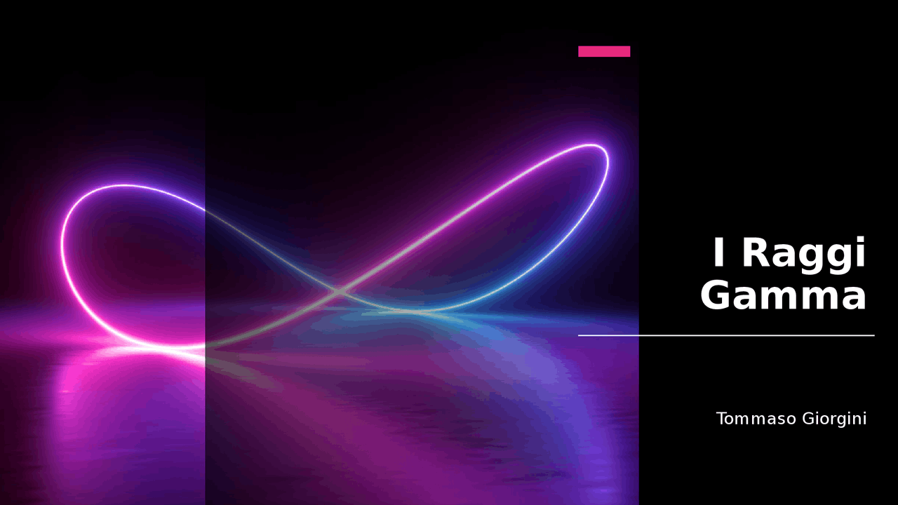 Slides sui raggi gamma powerpoint Slide di Fisica Docsity
