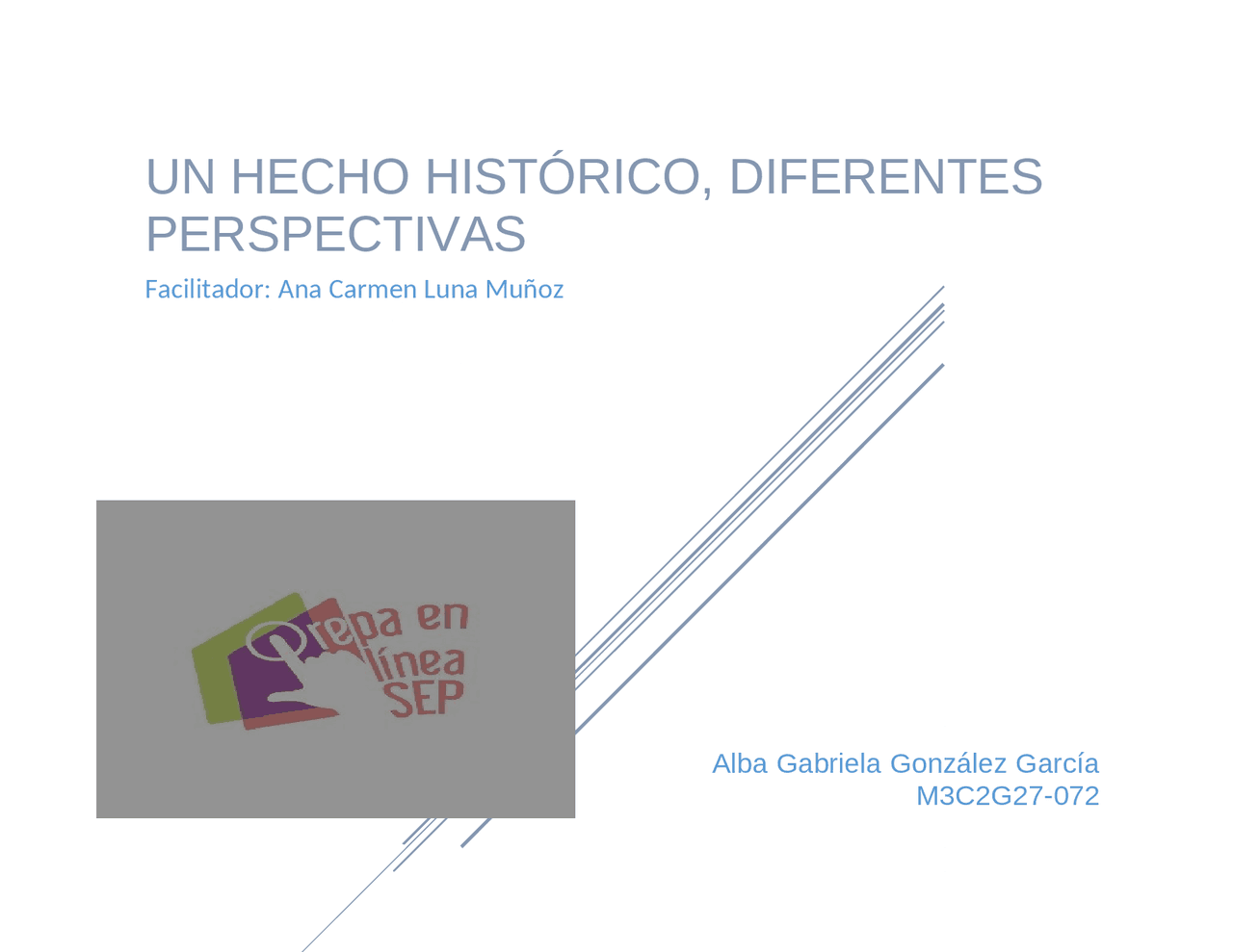 Un hecho histórico , diferentes perspectivas - Docsity