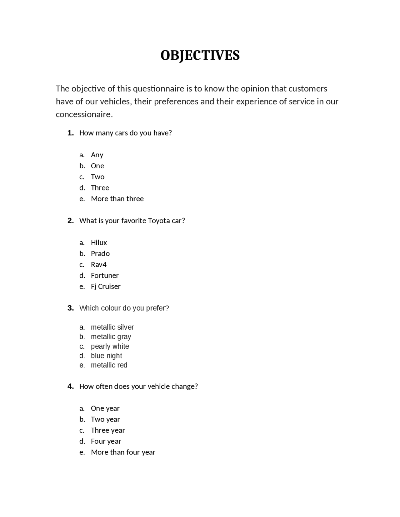 OBJECTIVES The objective of this questionnaire is to know - Docsity