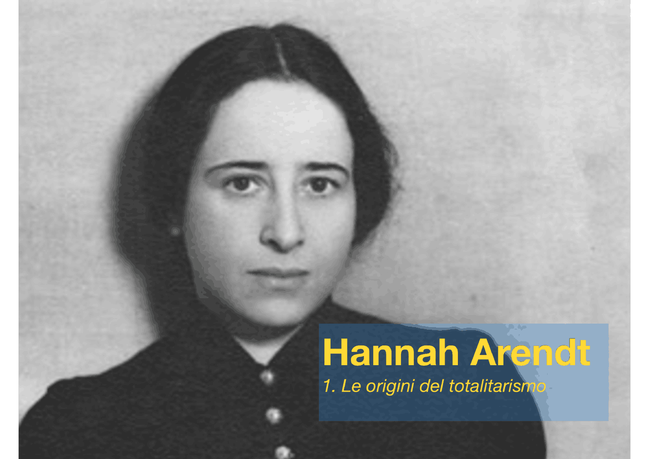 Hannah Arendt, Le origini del totalitarismo | Dispense di Filosofia