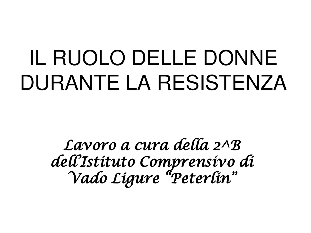 Il ruolo delle donne nella resistenza | Slides of History | Docsity