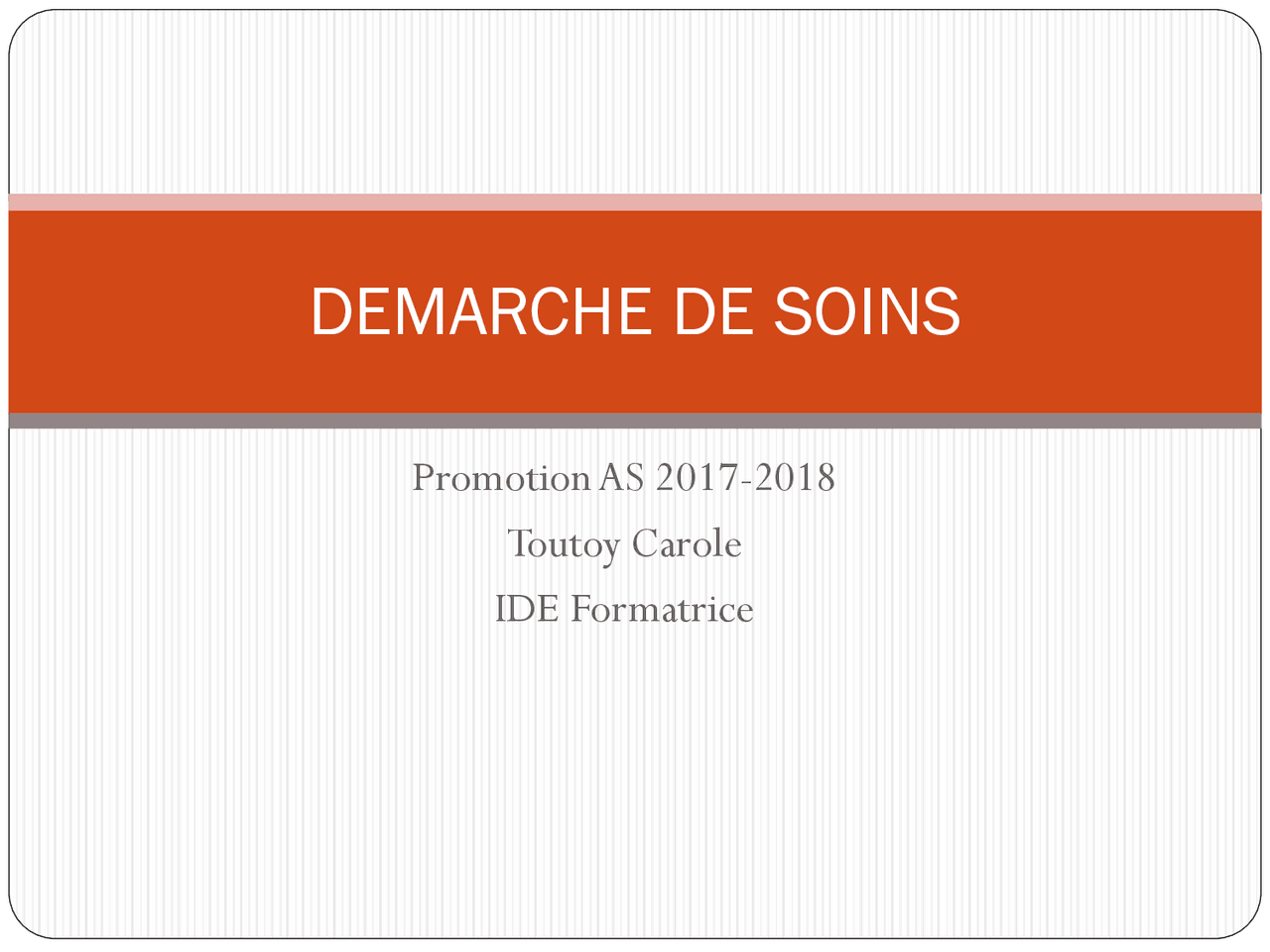 Exemple d'une démarche de soins | Aide soignante | Slides Sciences