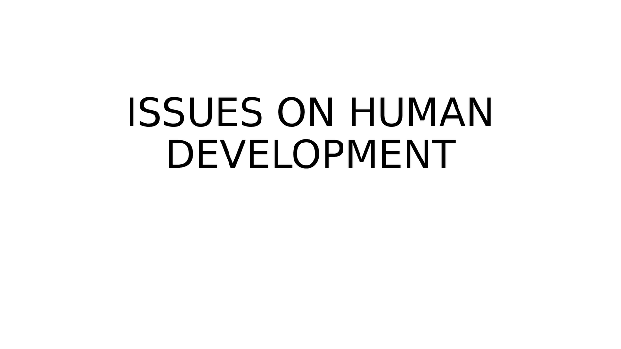 ISSUES ON HUMAN DEVELOPMENT POWERPOINTS PRESENTATION | Lecture notes ...