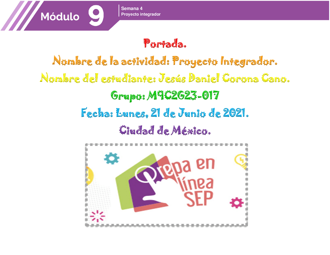Proyecto Integrador. Construcción de la nación mexicana. Módulo 9 ...