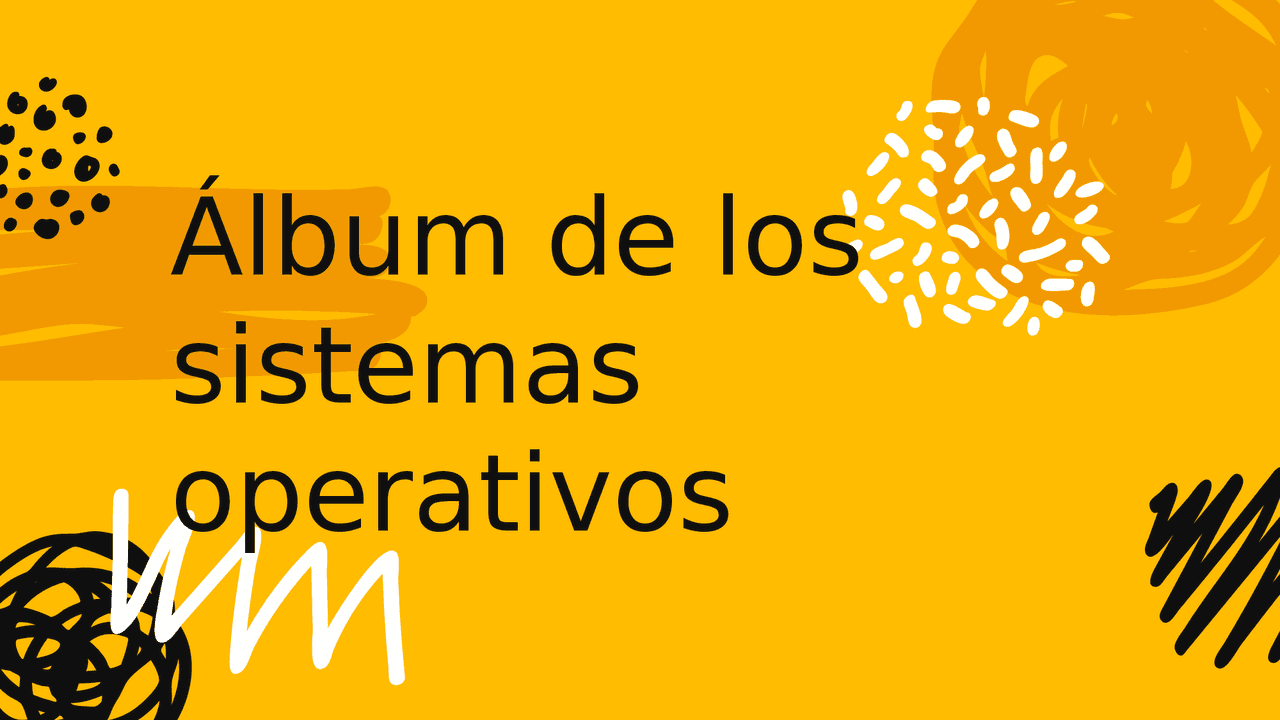 Álbum de sistemas operativos | Diapositivas de Tecnología | Docsity