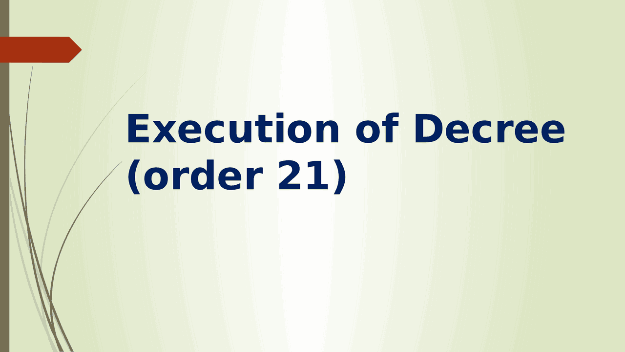 Execution Decree Pptx file. execution of decree. power point presentation - Docsity