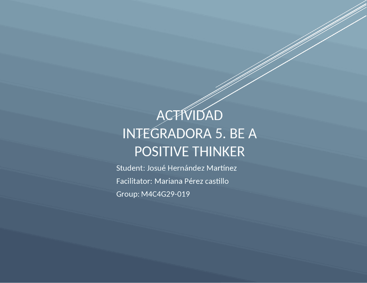 ACTIVIDAD INTEGRADORA 5. BE A POSITIVE THINKER - Docsity