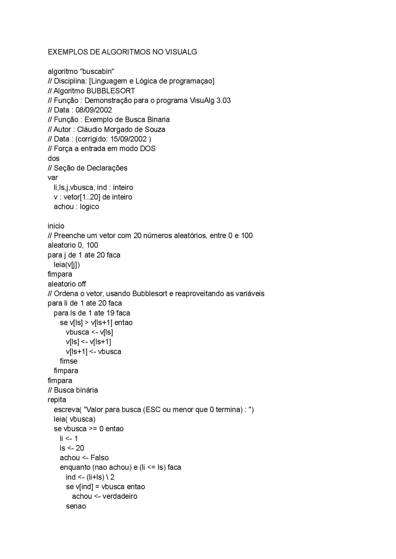 Exemplos de algoritmos no visualg 5 | Exercícios Matérias técnicas ...