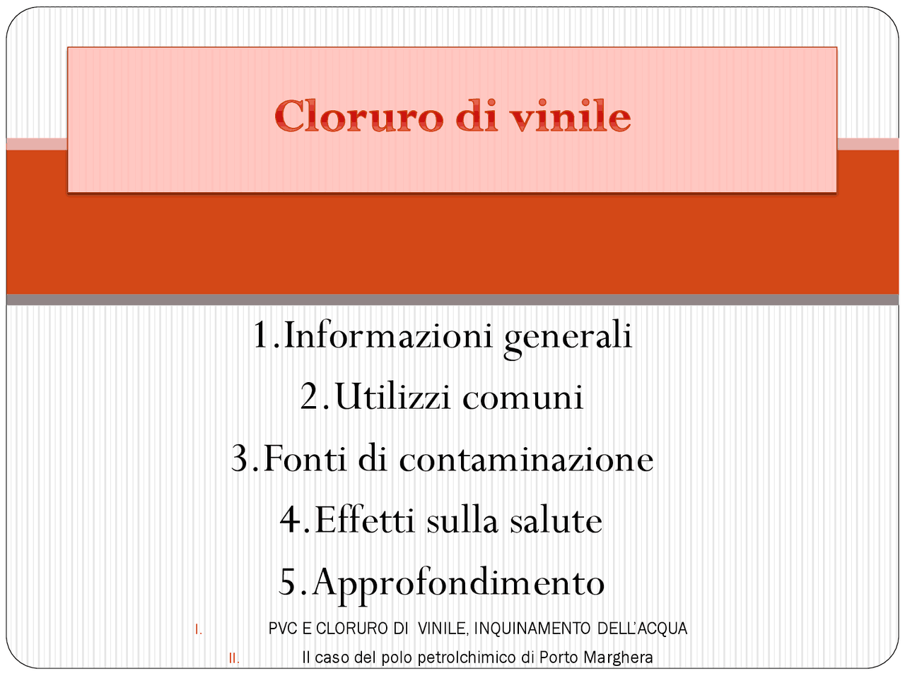 Cloruro di vinile descrizione e pericolosità Docsity
