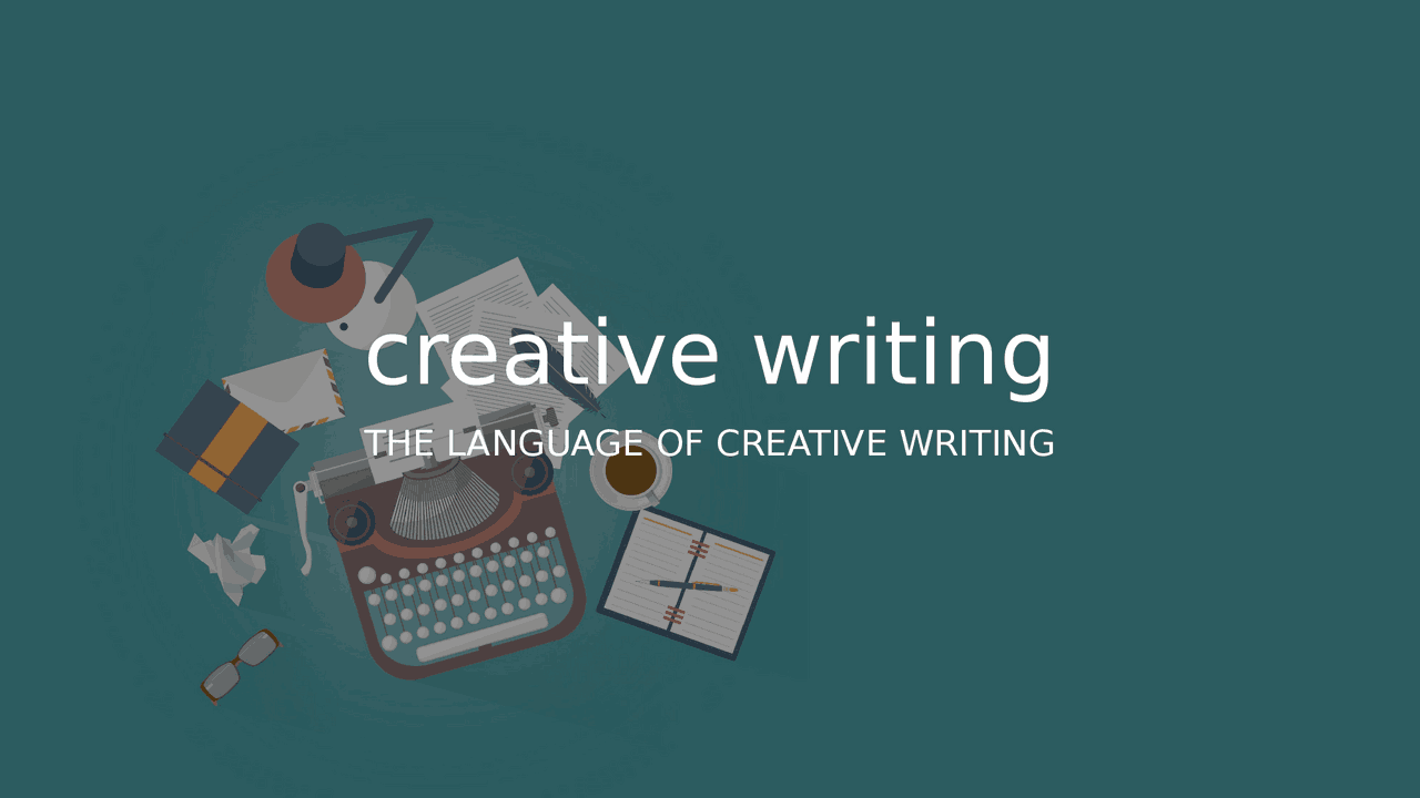 The Language of Creative Writing - Docsity