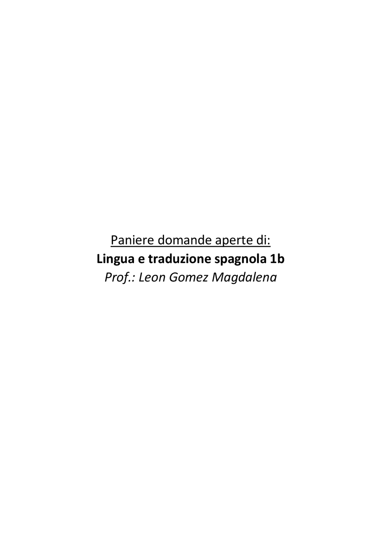 Paniere domande aperte Lingua e traduzione spagnola 1b Prof. Magdalena L. G. Panieri di Paniere domande aperte Lingua e traduzione spagnola 1b Prof. Magdalena L. G. Panieri di