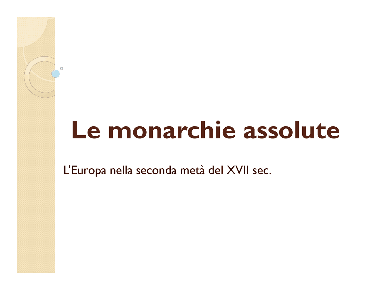 Le monarchie assolute nel XVII sec. Docsity Le monarchie assolute nel XVII sec. Docsity