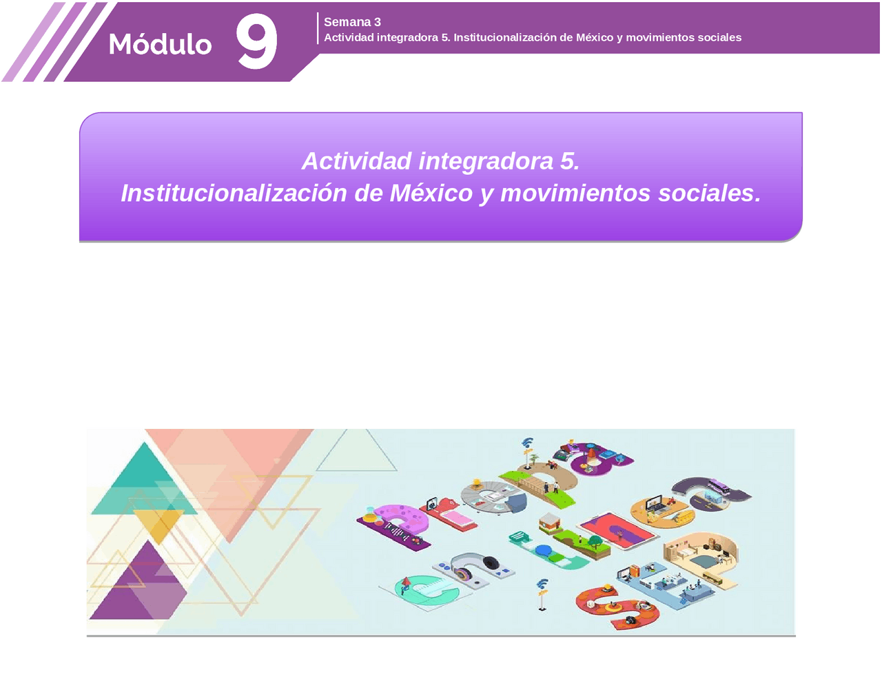 Actividad Integradora 5. Institucionalización de México y movimientos