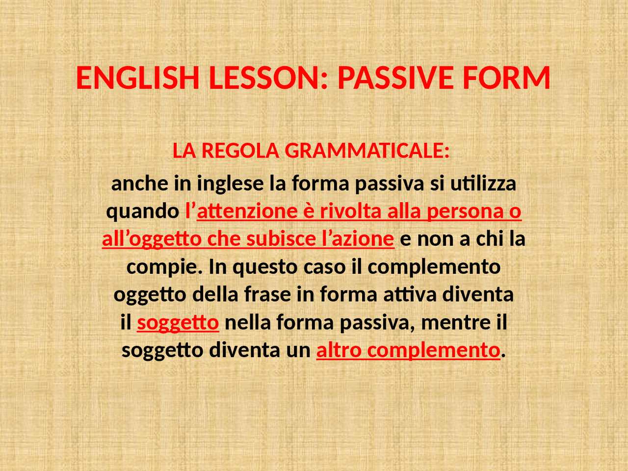 La forma passiva dei verbi in inglese. Dalla frase attiva alla frase