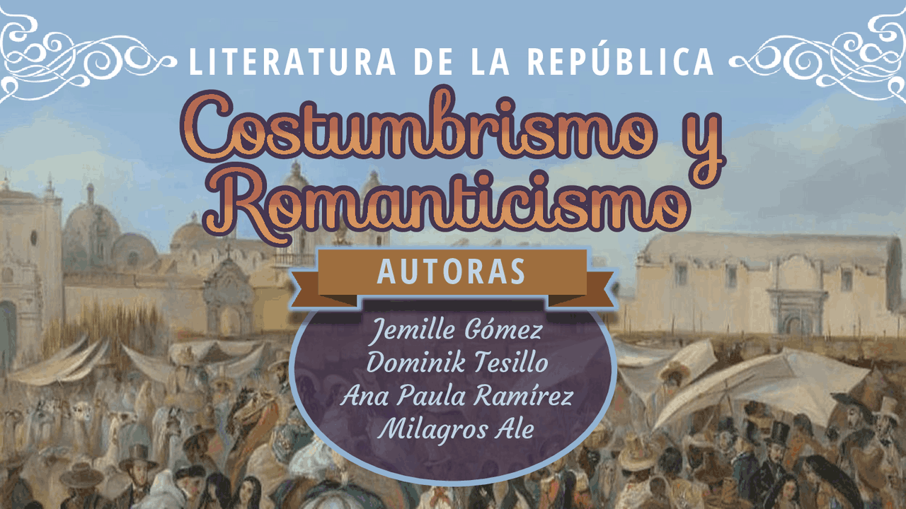 Literatura de la república del Perú - Costumbrismo y Romanticismo - Docsity
