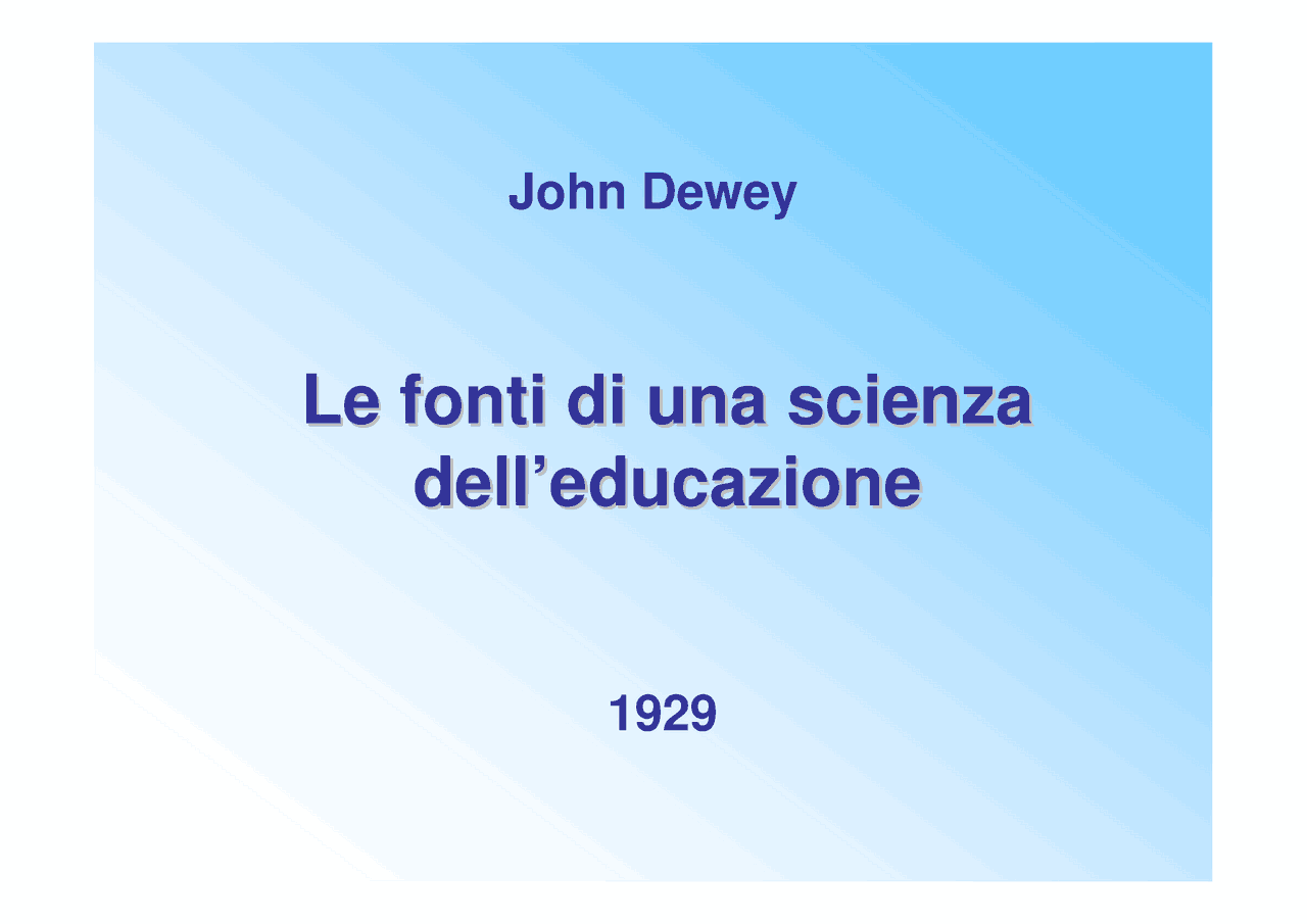 "Le fonti di una scienza dell'educazione", Dewey. - Docsity