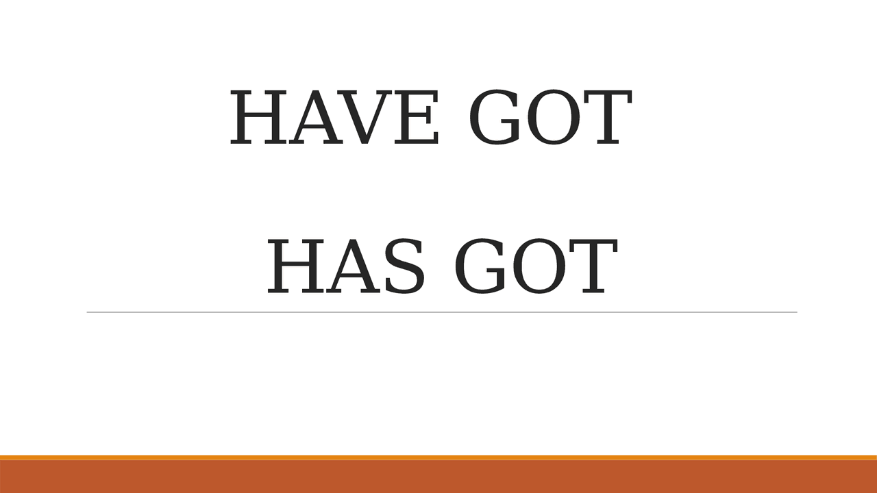 Have got/Has got PowerPoint | Slajdovi' predlog Engleski jezik - Docsity