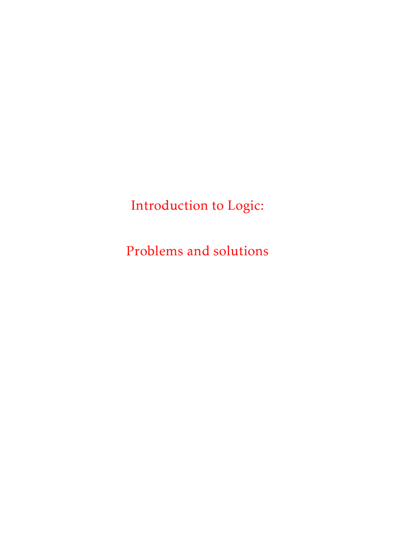Logical Introduction Introduction to Logic:Problems and Solutions - Docsity
