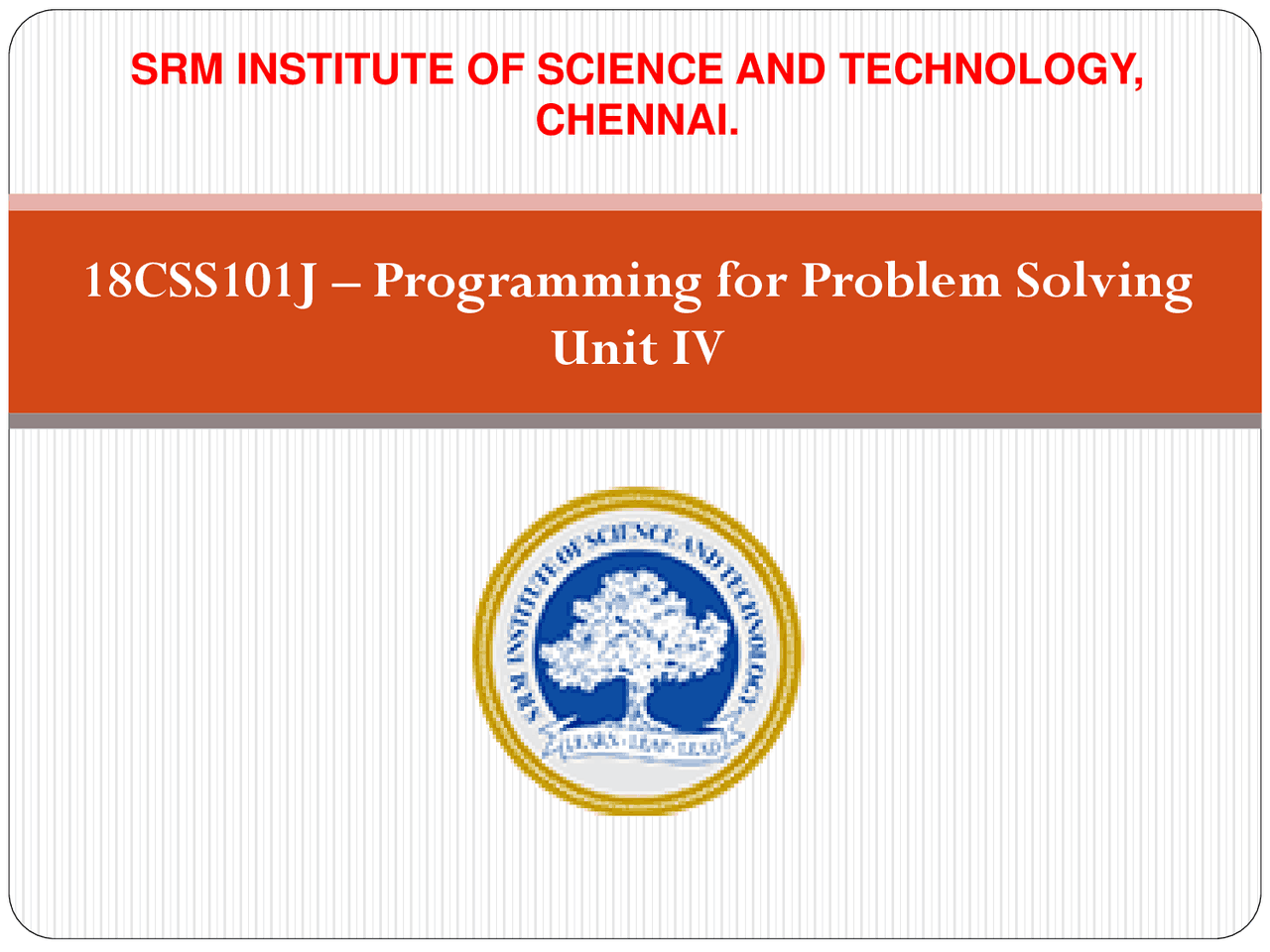 Unit 4 18CSS101J Programming for Problem Solving - Docsity