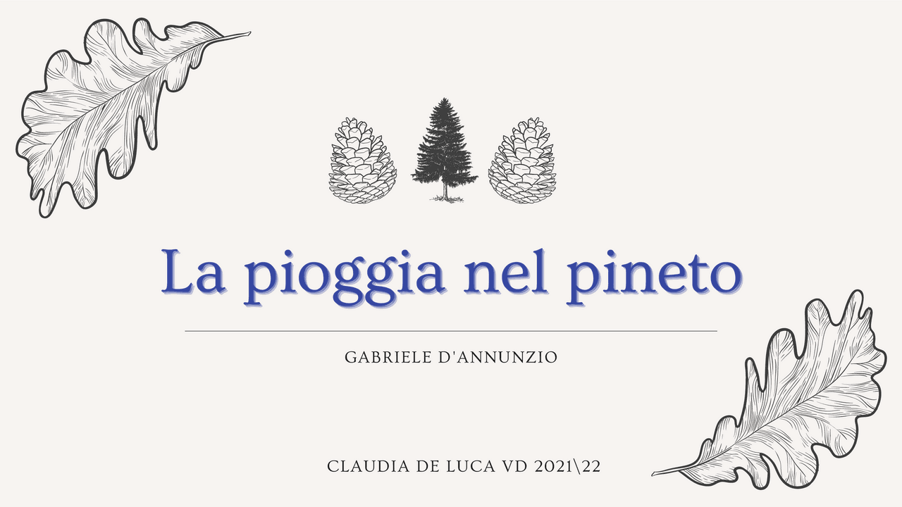 Chi Ha Scritto La Pioggia Nel Pineto La pioggia nel pineto - Docsity