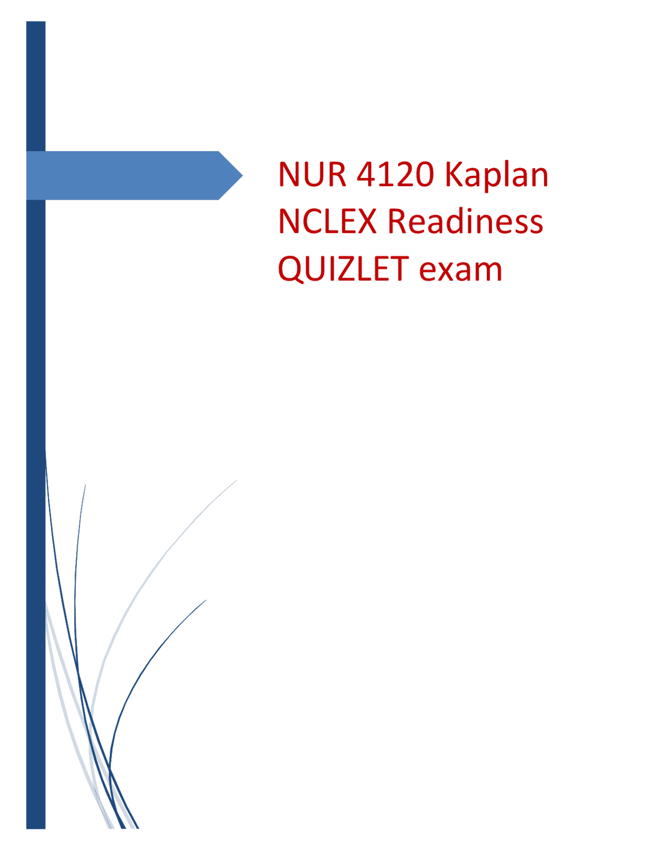 NUR 4120 Kaplan NCLEX Readiness QUIZLET exam LATEST | Exams Nursing