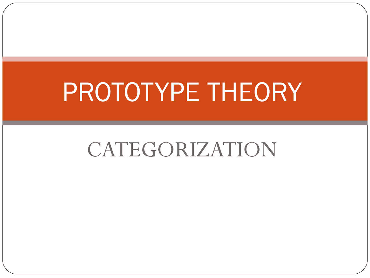 Categorization Prototype Prototype theory Categorization lecture slides - Docsity