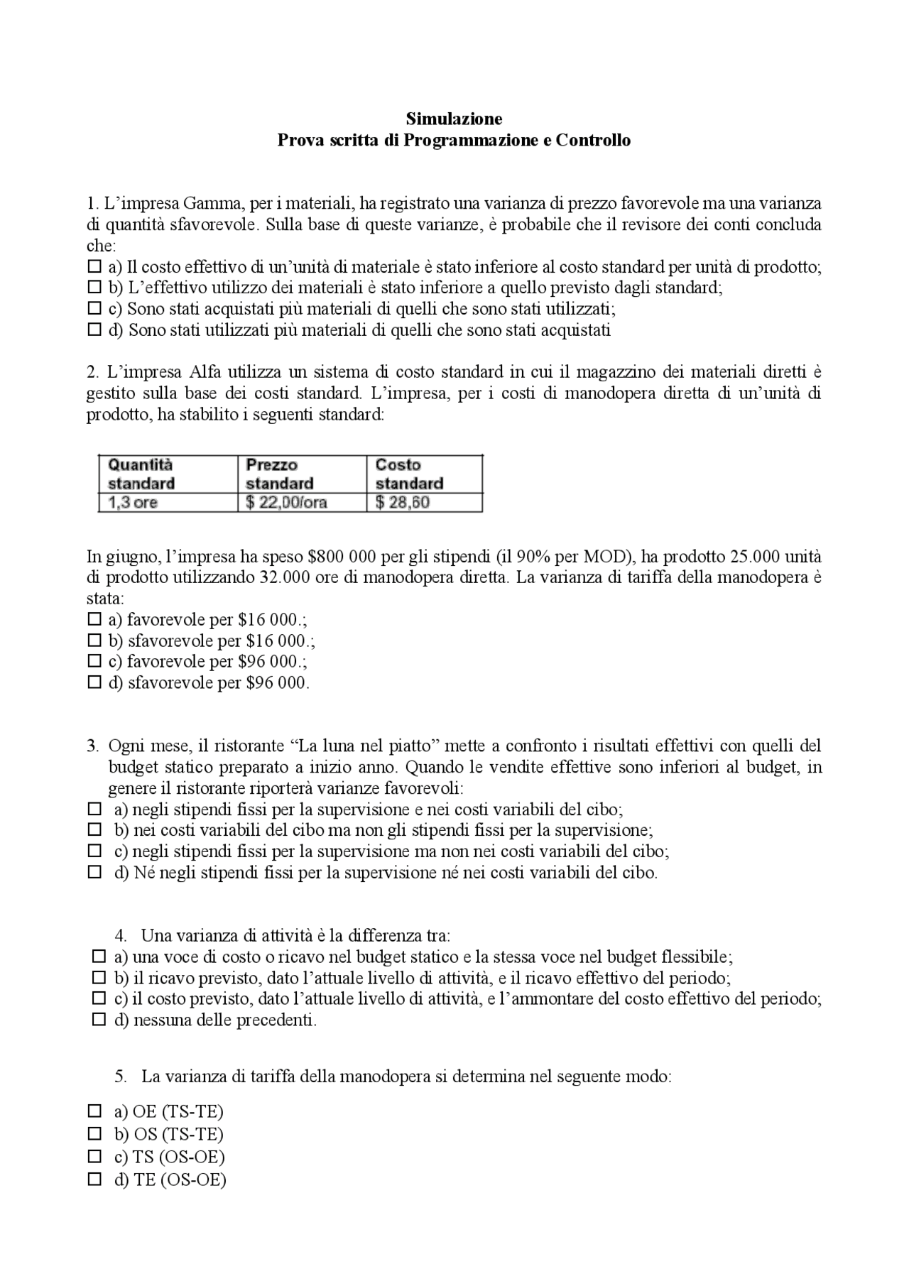Simulazione esonero di programmazione e controllo di gestione Prove d'esame di Programmazione Simulazione esonero di programmazione e controllo di gestione Prove d'esame di Programmazione