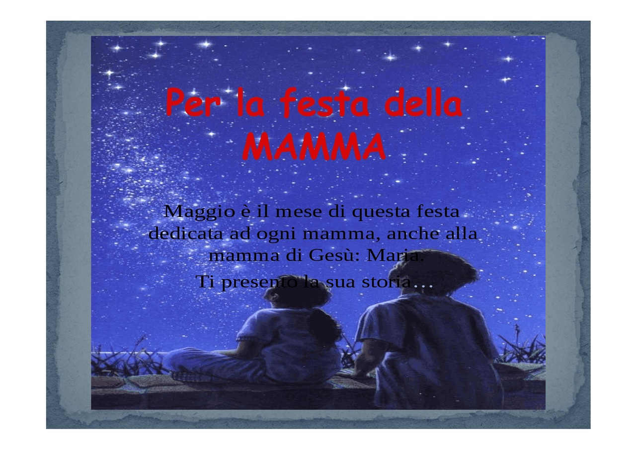 Maggio è il mese delle rose,Maggio è il mese della Madonna,Maria,la