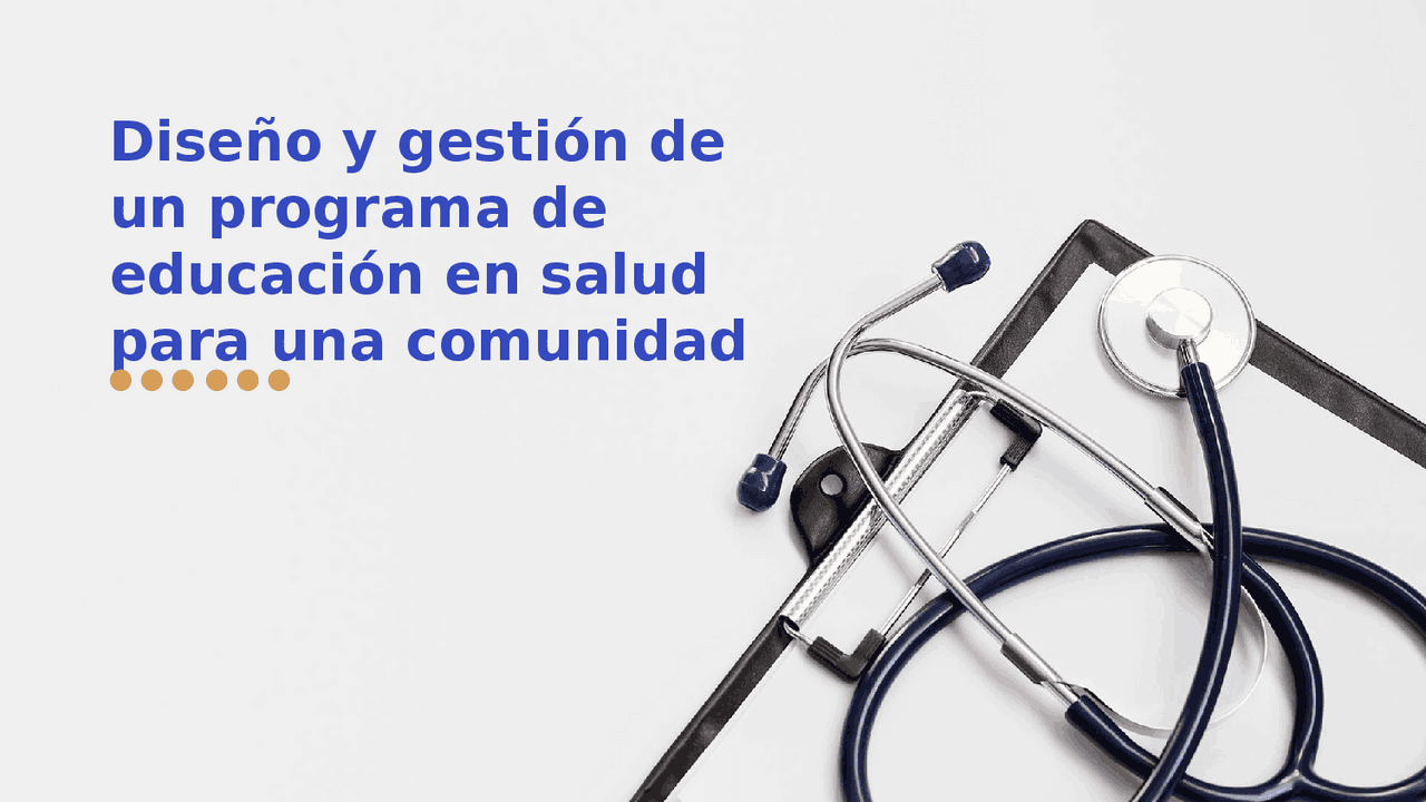 Diseño y gestión de un programa de educación en salud para una
