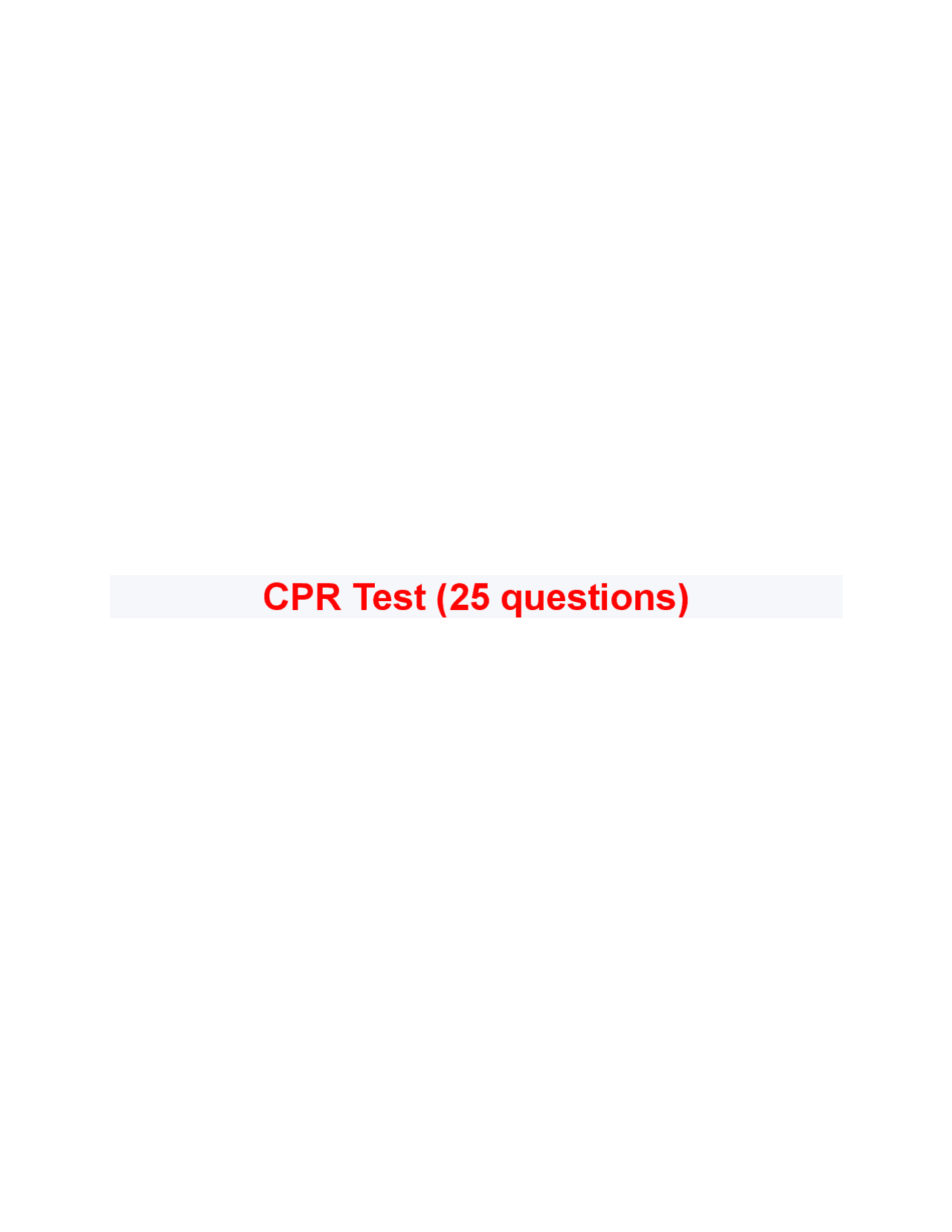 CPR Test (25 questions) Latest 2025/2025 Verified Answers Study